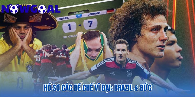 Brazil và Đức là hai trong số những đội tuyển thành công nhất lịch sử World Cup