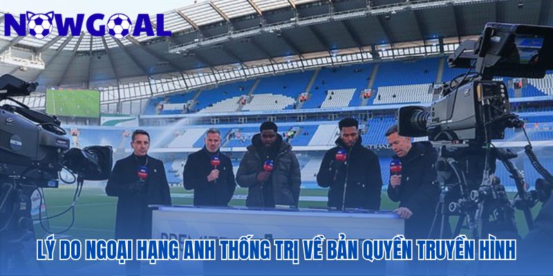 Sự kịch tính trên sân cỏ kết hợp với chiến lược toàn cầu tạo nên sức hút khó cưỡng