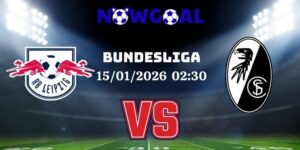 Nhận Định Kèo Nhà Cái – RB Leipzig Vs Freiburg 15/01/2026
