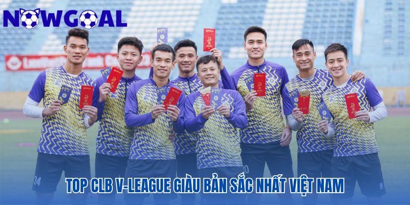 Các CLB bóng đá Việt Nam có bản sắc rõ nét nhất với lối chơi riêng